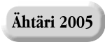 &Auml;ht&auml;ri 2005